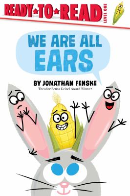 Cover art for We are all ears / by Jonathan Fenske.