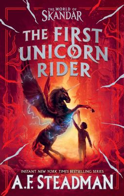 Cover art for The first unicorn rider : a world of Skandar story / A.F. Steadman   illustrations by Manuel Šumberac.