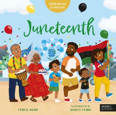 Cover art for Juneteenth / Tonya Abari   illustrated by Ashley Evans.