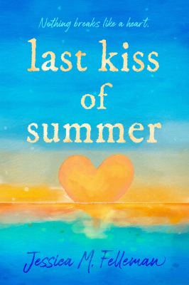 Cover art for Last kiss of summer / Jessica M. Felleman.