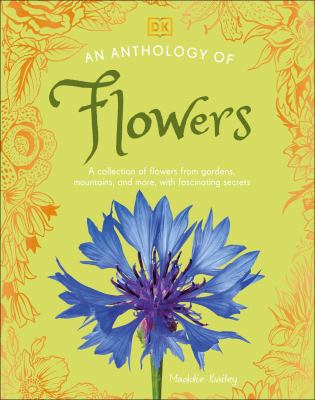 Cover art for An anthology of flowers : a collection of flowers from gardens