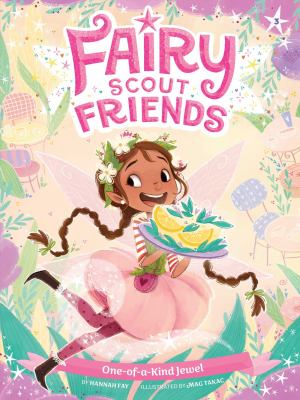 Cover art for Fairy Scout Friends. Vol. 3 : One-of-a-kind jewel / by Hannah Fay   illustrated by Mag Takac.