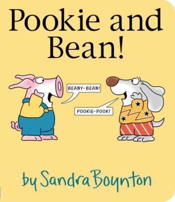 Cover art for Pookie and Bean! [BOARD BOOK] / Sandra Boynton.