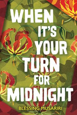Cover art for When it's your turn for midnight / Blessing Musariri.