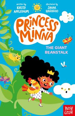 Cover art for Princess Minna : The giant beanstalk / written by Kirsty Applebaum   illustrated by Sahar Haghgoo.