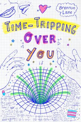 Cover art for Time-tripping over you / Brennon Lane.