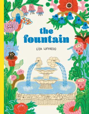 Cover art for The fountain / Lisa Loffredo.