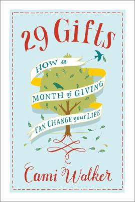 Cover art for 29 gifts : how a month of giving can change your life / Cami Walker.