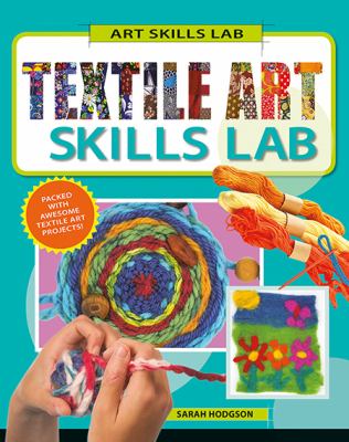 Cover art for Textile art skills lab / Sarah Hodgson.
