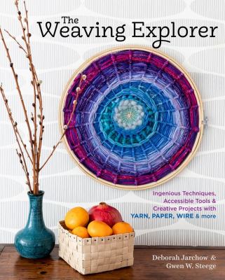 Cover art for The weaving explorer : ingenious techniques