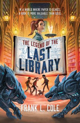 Cover art for The legend of the last library / Frank L. Cole.