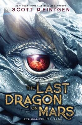 Cover art for The last dragon on Mars / Scott Reintgen.
