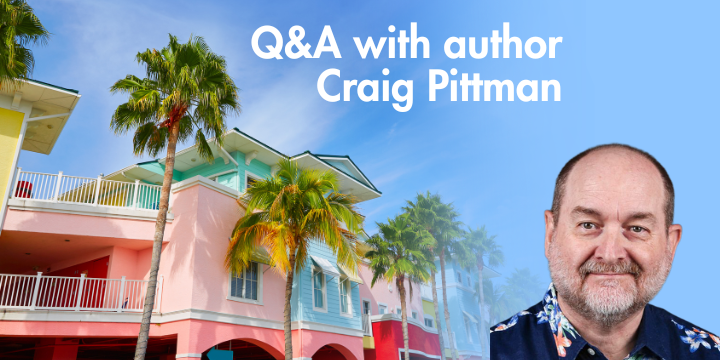 Craig Pittman author headshot overlaid on colorful condo buildings with palm trees. Text reads "Q&A with author Craig Pittman"