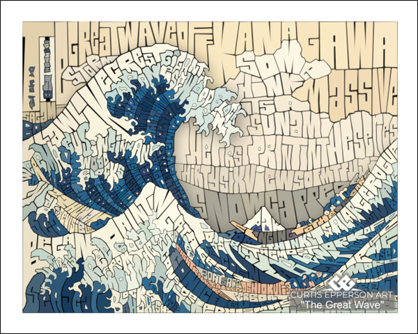 "The Great Wave" by Curtis Epperson.

Collage made of words and phrases recreating "The Great Wave" by Japanese ukiyo-e artist, Hokusai.