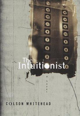 Cover art for The intuitionist / Colson Whitehead.