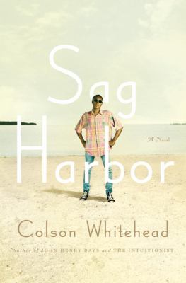 Cover art for Sag Harbor : a novel / Colson Whitehead.