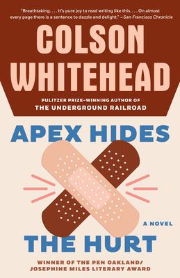 Cover art for Apex hides the hurt / Colson Whitehead.